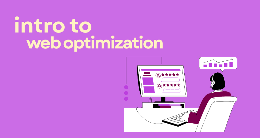 Illustration of a person sitting at a desk with headphones, analyzing a computer screen showing reviews and charts, with text 'intro to web optimization' on a purple background.