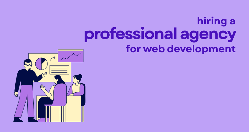 Illustration of a person presenting charts to two colleagues at a desk, with text that says 'hiring a professional agency for web development' on a purple background.